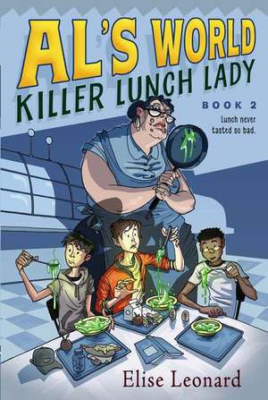 Killer Lunch Lady de Elise Leonard