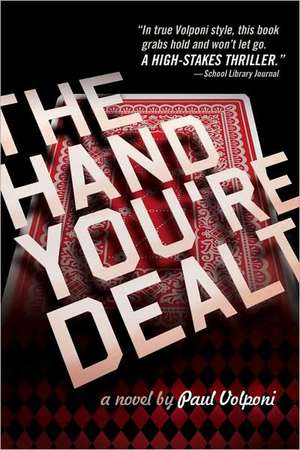 The Hand You're Dealt de Paul Volponi