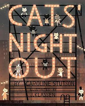 Cats' Night Out de Caroline Stutson