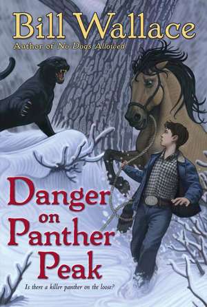 Danger on Panther Peak de Bill Wallace