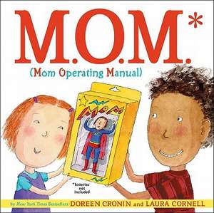 M.O.M. (Mom Operating Manual) de Doreen Cronin