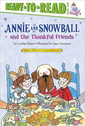 Annie and Snowball and the Thankful Friends de Cynthia Rylant