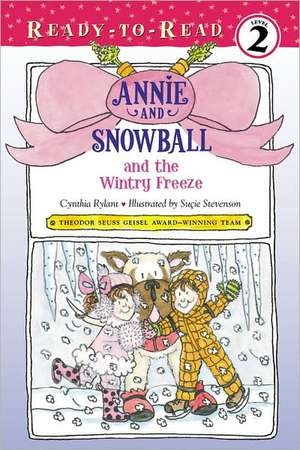 Annie and Snowball and the Wintry Freeze de Cynthia Rylant