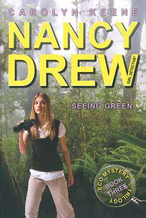 Seeing Green: Book Three in the Eco Mystery Trilogy de Carolyn Keene