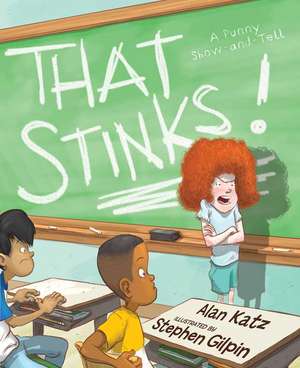 That Stinks! de Alan Katz