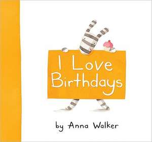 I Love Birthdays de Anna Walker