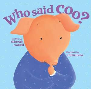 Who Said Coo? de Deborah Ruddell