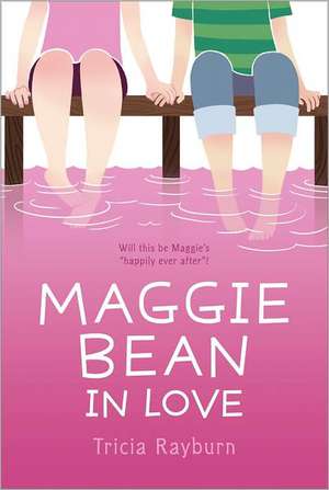 Maggie Bean in Love de Tricia Rayburn