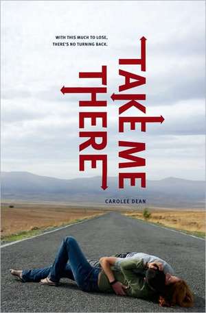 Take Me There de Carolee Dean