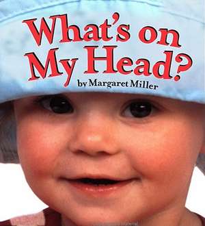 What's on My Head? de Margaret Miller