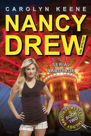 Serial Sabotage: Book Two in the Sabotage Mystery Trilogy de Carolyn Keene