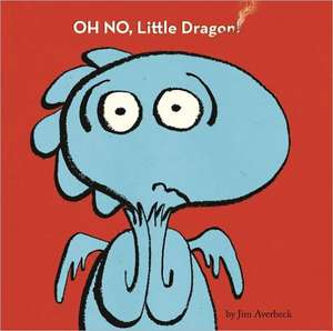 Oh No, Little Dragon! de Jim Averbeck