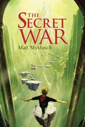 The Secret War de Matt Myklusch