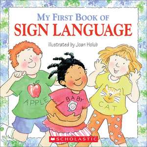 My First Book of Sign Language: The Biggest, Best, Silliest, Dumbest Joke Book Ever de Joan Holub