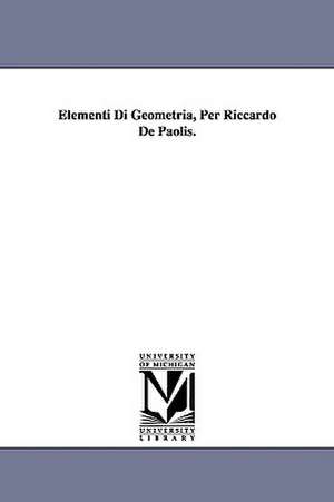 Elementi Di Geometria, Per Riccardo de Paolis. de Riccardo De Paolis