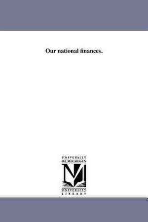 Our National Finances. de Robert J. Walker