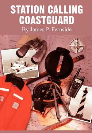 Station Calling Coastguard de James P. Fernside