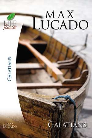 Galatians de Max Lucado