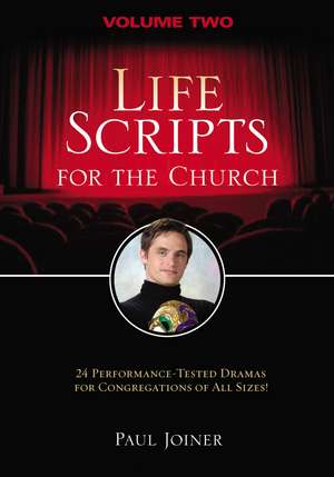 Life Scripts for the Church: Volume II de Paul Joiner