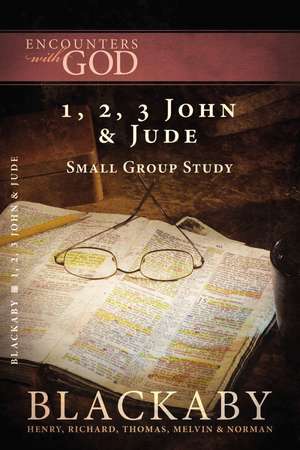 1, 2, 3 John and Jude: A Blackaby Bible Study Series de Henry Blackaby