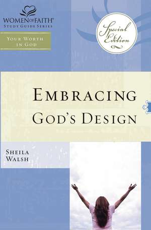 WOF: Embracing God's Design for Your Life - TP edition de Sheila Walsh