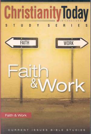 Faith and Work de Christianity Today Intl.