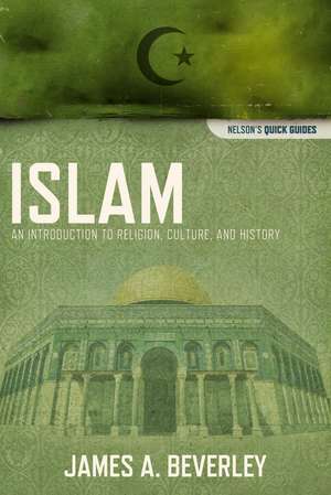 Islam: An Introduction to Religion, Culture, and History de James A. Beverley