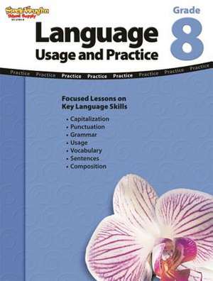 Language Usage and Practice Grade 8 de D. W. Skrabanek