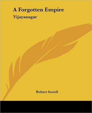 A Forgotten Empire de Robert Sewell