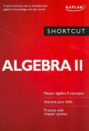 Shortcut Algebra II