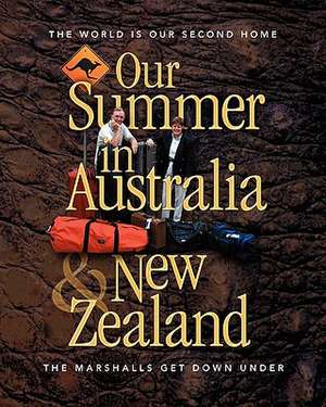 Our Summer in Australia and New Zealand: Canadian Edition de Thomas Marshall