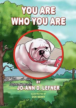 You Are Who You Are: The Education of My Mom de Jo-Ann D. Lefner