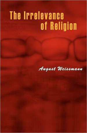 The Irrelevance of Religion: The Adventures of Mercedes Vega de August Weissmann