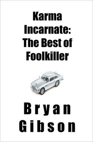 Karma Incarnate: The Best of Foolkiller de Bryan Gibson