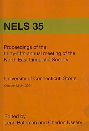 Proceedings of the Thirty-Fifth Annual Meeting of the North East Linguistic Society de Cherlon Ussery