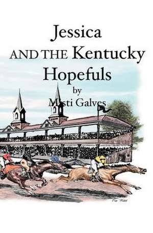 Jessica and the Kentucky Hopefuls: The Nature of Reality and Meaning of God de Misti Galves