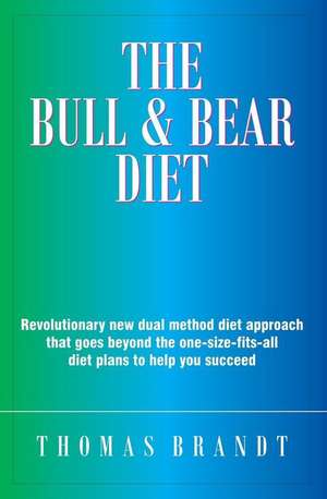 The Bull and Bear Diet de Thomas Brandt