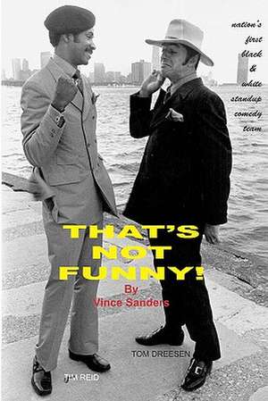 That's Not Funny!: An American Journey of Hope and Redemption de Vince Sanders