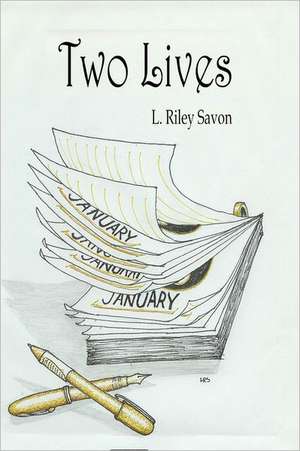 Two Lives: A Social Approach to Forgotten Culture de L. Riley Savon