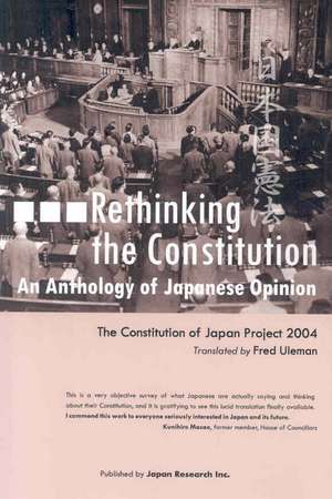 Rethinking the Constitution: An Anthology of Japanese Opinion de Fred Uleman