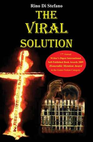 The Viral Solution: Developing a Leadership Style People Will Follow de Rino Di Stefano