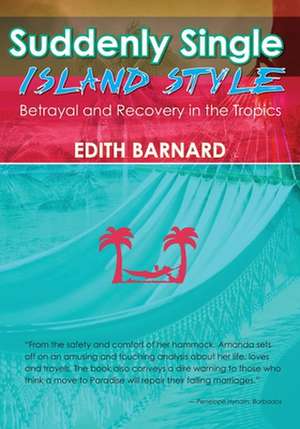 Suddenly Single Island Style de Edith Barnard