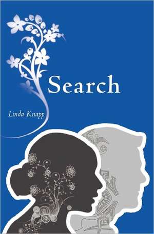 Search: A Continuation of Long Road to Love de Linda Knapp