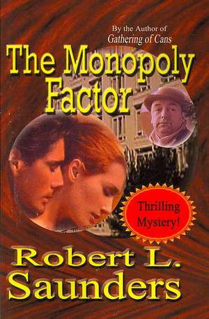 The Monopoly Factor: A Western Novel de Robert L. Saunders