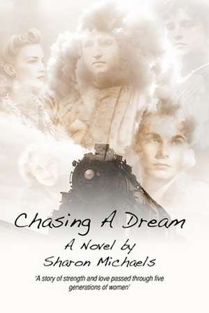 Chasing A Dream de Sharon Michaels