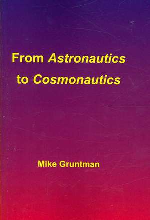 From Astronautics to Cosmonautics: Book 2 de Mike Gruntman