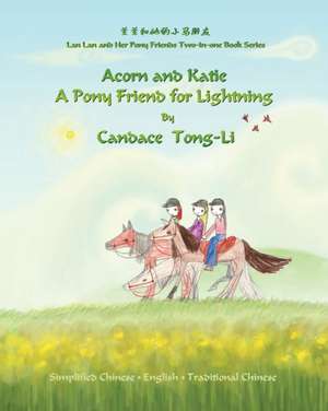 Acorn and Katie: Chinese/English - Bilingual Edition de Candace Tong-Li