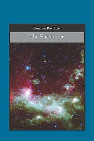 The Encounter: My Feline Son and Daughter de Norman Ray Fitts