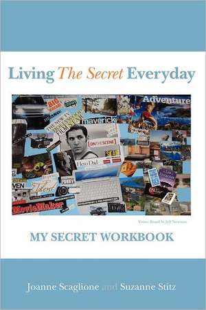 Living the Secret Everyday: My Secret Workbook de Joanne Scaglione