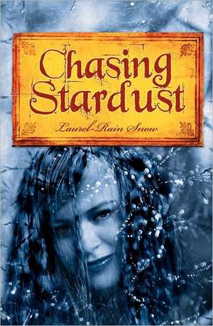 Chasing Stardust: The Tom Wagoner Story de Laurel-Rain Snow